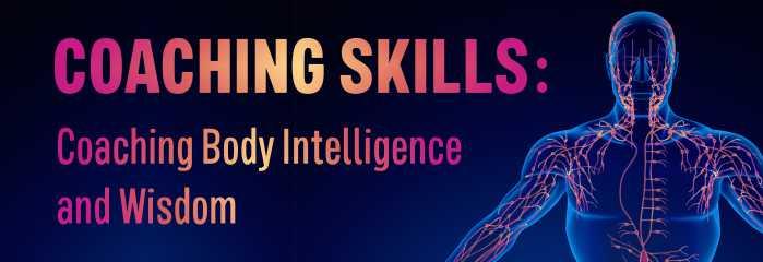 Coaching Skills: Coaching Body Intelligence & Wisdom -11 Nov hero image